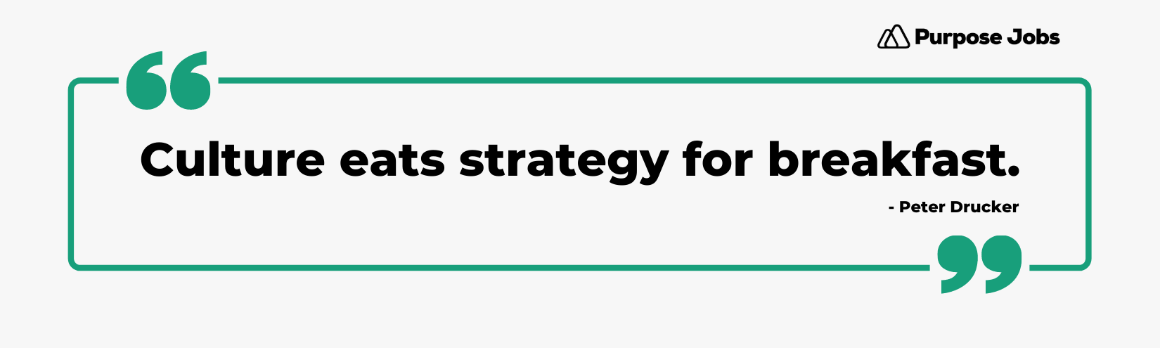 Culture eats strategy for breakfast.